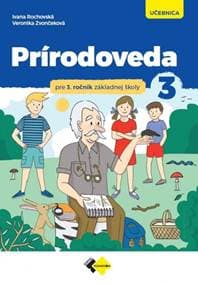 Prírodoveda pre 3.ročník ZŠ - učebnica - Rochovská, Veronika Zvončeková Ivana