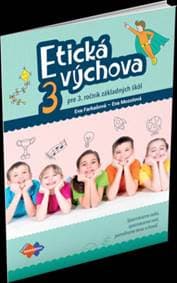 Etická výchova pre 3. ročník základných škôl - Farkašová, Mozolová Eva Eva