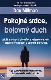 Pokojné srdce, bojovný duch - Dan Millman 1