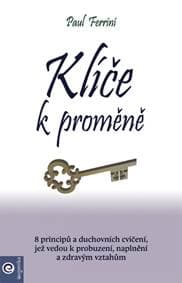 Klíče k proměně - Paul Ferrini 1