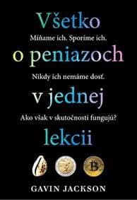 Všetko o peniazoch v jednej lekcii - Gavin Jackson 1