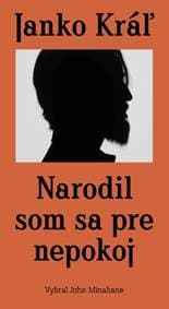 Janko Kráľ - Narodil som sa pre nepokoj - autor neuvedený 1