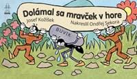 Dolámal sa mravček v hore - Sekora Ondřej 1