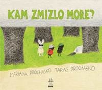Kam zmizlo more? - Prochasko, Taras Prochasko Mariana