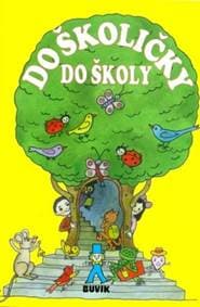 Do školičky, do školy - Kolektív 1