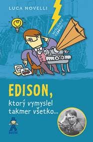 Edison, ktorý vymyslel takmer všetko - Novelli Luca