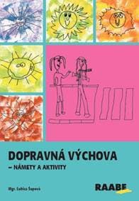 Dopravná výchova - námety a aktivity - Šupová Ľubica