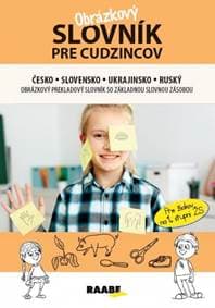 Obrázkový slovník pre cudzincov česko-slovensko-ukrajinsko-ruský - Rohová Jana