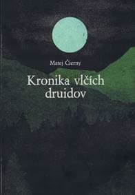 Kronika vlčích druidov - Čierny Matej 1