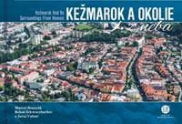 Kežmarok a okolie z neba - Schwarzbacher,J.Valent, M.Bosnyak B.