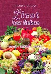 Život bez liekov - Dugas Dionýz