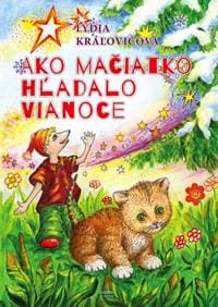 Ako mačiatko hľadalo Vianoce - Kráľovičová Lýdia 1