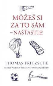 Môžeš si za to sám – našťastie! - Fritzsche Thomas