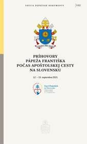 Príhovory pápeža Františka počas apoštolskej cesty na Slovensku - Jorge Mario Bergoglio, pápež František