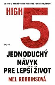HIGH5 - Jednoduchý návyk pre lepší život - Robbinsová Mel 1