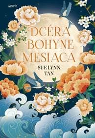 Dcéra bohyne mesiaca - Sue Lynn Tan 1