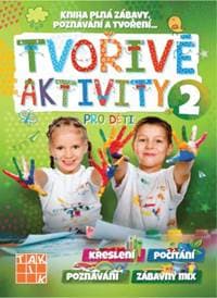 Tvořivé aktivity pro děti 2 - autor neuvedený 1