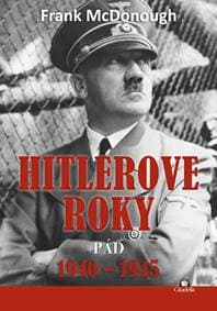 Hitlerove roky 1940-1945 - Frank McDonough 1