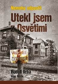 Nemohu odpustit - Rudolf Vrba, Alan Bestic