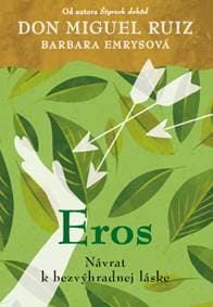 Eros - Don Miguel Ruiz, Barbara Emrysová 1