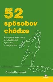 52 spôsobov chôdze - Annabel Streetsová