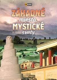 Záhadné miesta, mystické svety (2. vydanie) - autor neuvedený