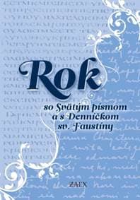 Rok so Svätým písmom a s Denníčkom sv. Faustíny - Kongregácia sestier Matky Božieho Milosrdenstva