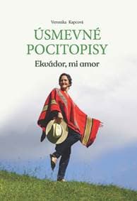 Úsmevné pocitopisy - Ekvádor, mi amor - Kapcová Veronika 1