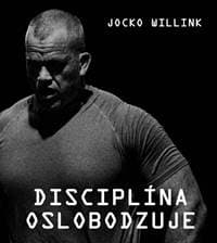 Disciplína oslobodzuje - Willink Jocko 1