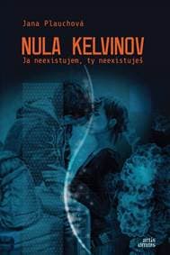Nula Kelvinov - Jana Plauchová 1
