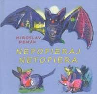 Nepopieraj netopiera - Demák Miroslav 1