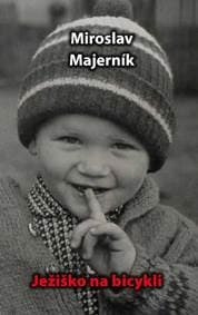 Ježiško na bicykli - Majerník Miroslav