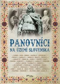 Panovníci na území Slovenska (2. vydanie) - autor neuvedený