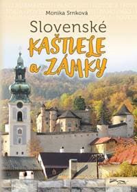 Slovenské kaštiele a zámky (2. vydanie) - Monika Srnková 1