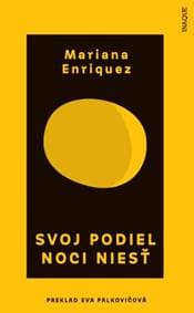 Svoj podiel noci niesť - Mariana Enriquez 1