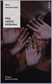 Môj nežný blíženec - Nino Haratischwili 1