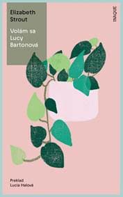 Volám sa Lucy Bartonová - Elizabeth Strout 1