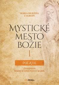 Mystické mesto Božie I - Počatie - Mária od Ježiša z Agredy