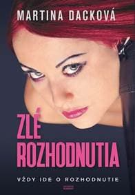 Zlé rozhodnutia - Dacková Martina
