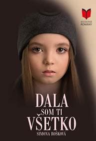 Dala som ti všetko - Rošková Simona 1