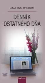 Denník ostatného dňa - Juraj Havaj-Petejovský 1