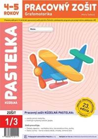 Kúzelná pastelka - Pracovný zošit 4-5 rokov - Mária Tašková
