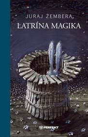Latrína magika - Žembera Juraj 1