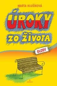 Úroky zo života - Glosy - Hlušíková Marta 1