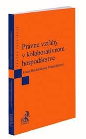 Právne vzťahy v kolaboratívnom hospodárstve - Laura Bachňáková Rózenfeldová 1