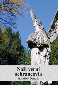 Naši verní ochrancovia - František Dancák 1