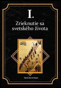 Zrieknutie sa svetského života - Miron Keruľ-Kmec st. 1