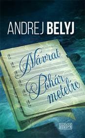 Návrat, Pohár metelíc - Andrej Belyj