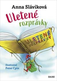 Uletené rozprávky - Anna Sláviková 1