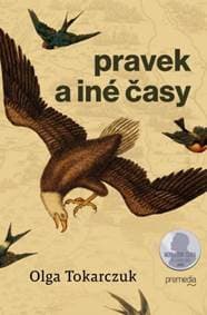 Pravek a iné časy - Olga Tokarczuk 1